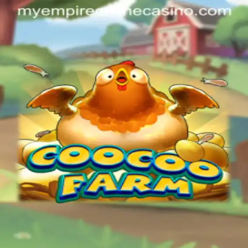 Building Your Dream in CooCooFarm: MyEmpire
