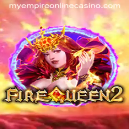 Explore the Thrilling World of FireQueen2: The Ultimate MyEmpire Adventure