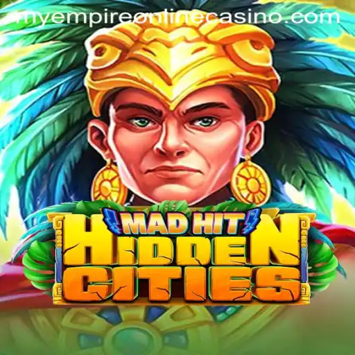 MadHitHiddenCities: Exploring the Uncharted Territories of MyEmpire